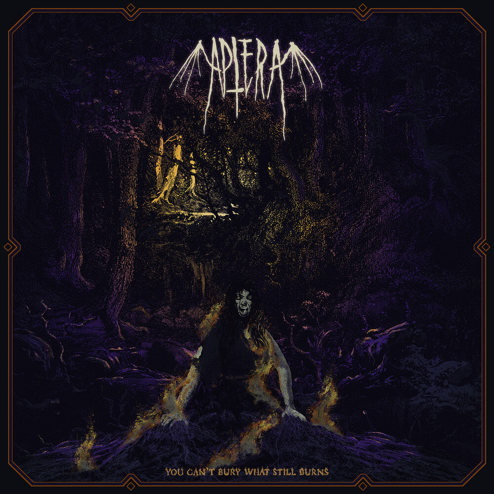 Aptera - You Can't Bury What Still Burns [LP] Vinyl Record