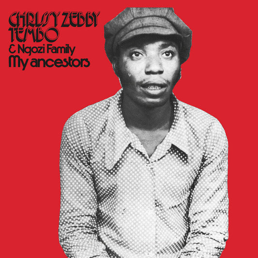Chrissy Tembo  Zebby / Ngozi Family - My Ancestors (Aus) [LP] Vinyl Record