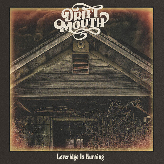 Drift Mouth - Loveridge Is Burning [LP] Vinyl Record