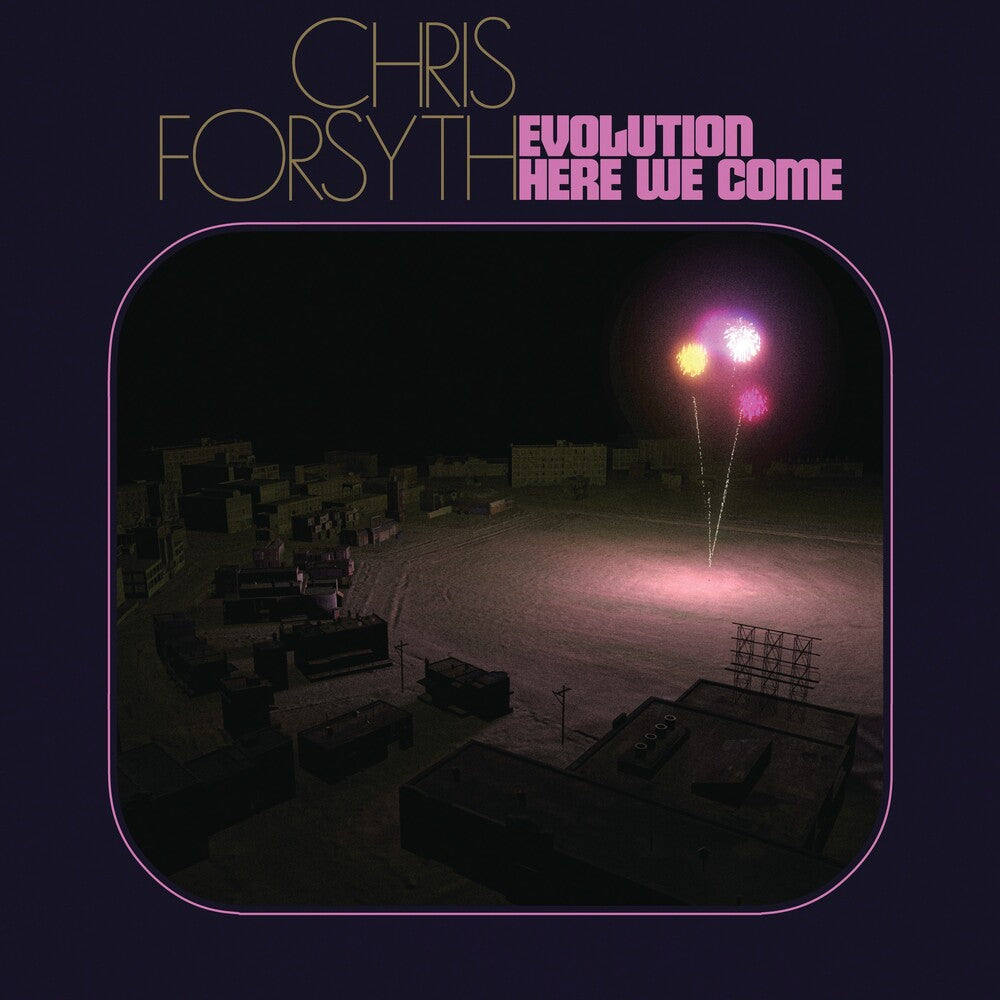 Chris Forsyth - Evolution Here We Come [LP] Vinyl Record