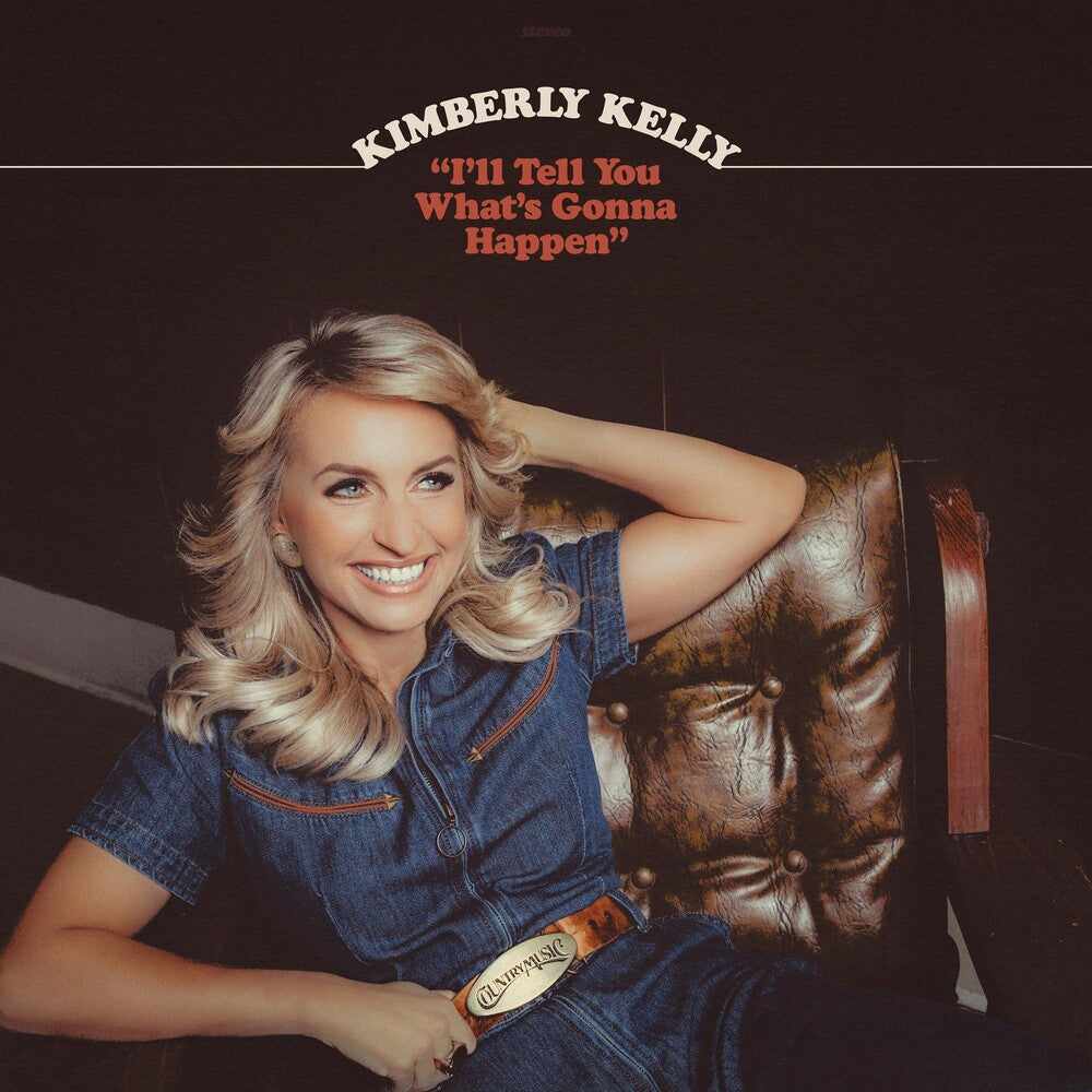 Kimberly Kelly - I'll Tell You What's Gonna Happen [LP] Vinyl Record