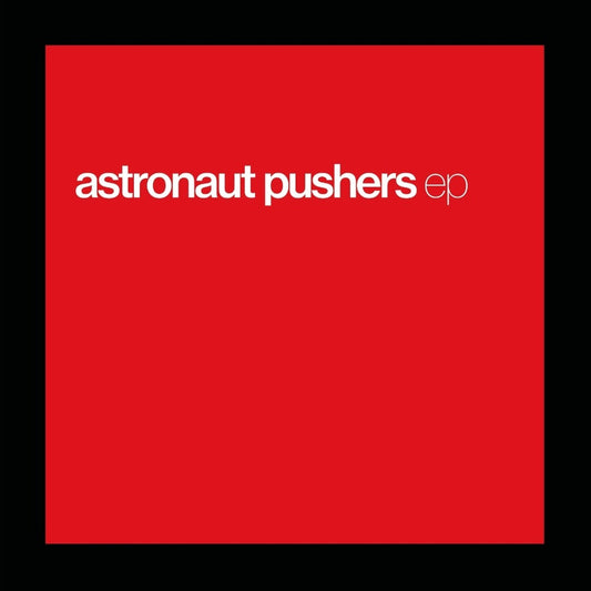 Astronaut Pushers - Ep (Etch) [LP] Vinyl Record