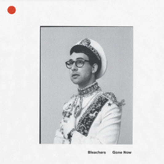 Bleachers - Gone Now [LP] Vinyl Record