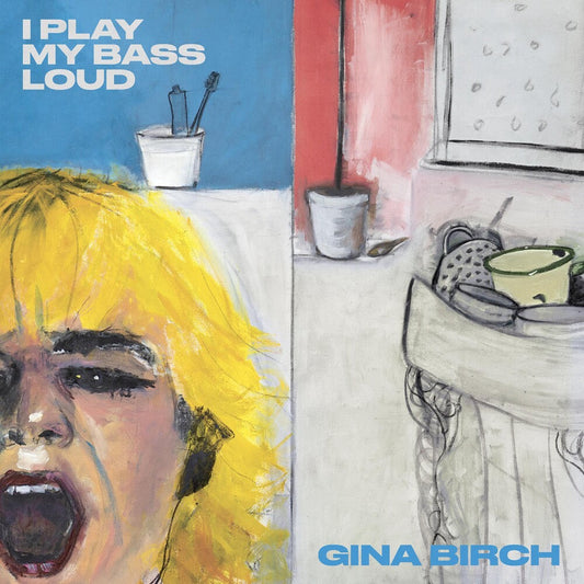 Gina Birch - I Play My Bass Loud [LP] Vinyl Record