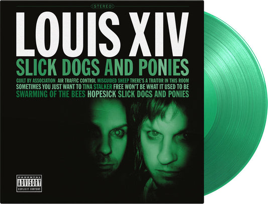 Louis Xiv - Slick Dogs & Ponies [Colored Vinyl] (Grn) [Limited Edition] [180 Gram] (Hol) Vinyl Record