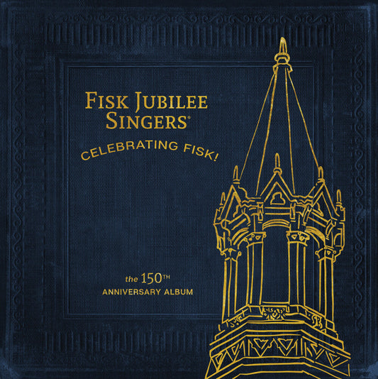 Fisk Jubilee Singers - Celebrating Fisk! (The 150th Anniversary Album) [LP] Vinyl Record