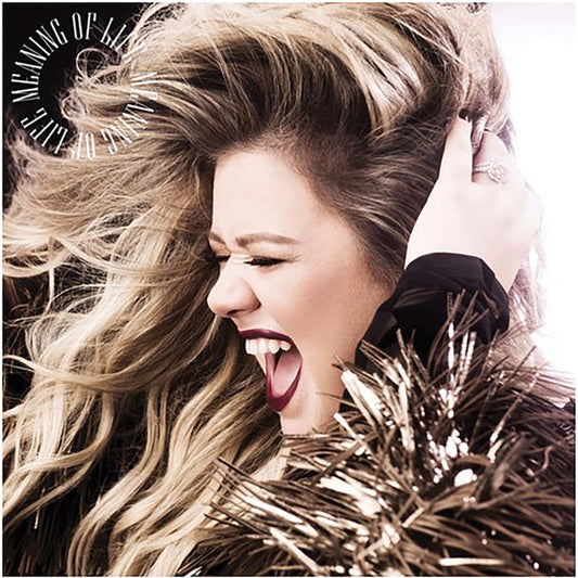 Kelly Clarkson - Meaning Of Life [LP] Vinyl Record