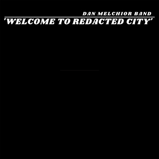 Dan Melchior - Welcome To Redacted City [LP] Vinyl Record