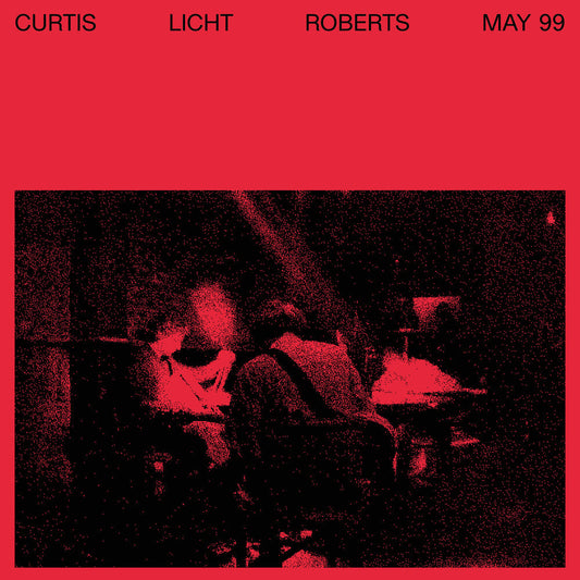 Alan Licht, Charles Curtis, & Dean Roberts - May 99 [LP] Vinyl Record