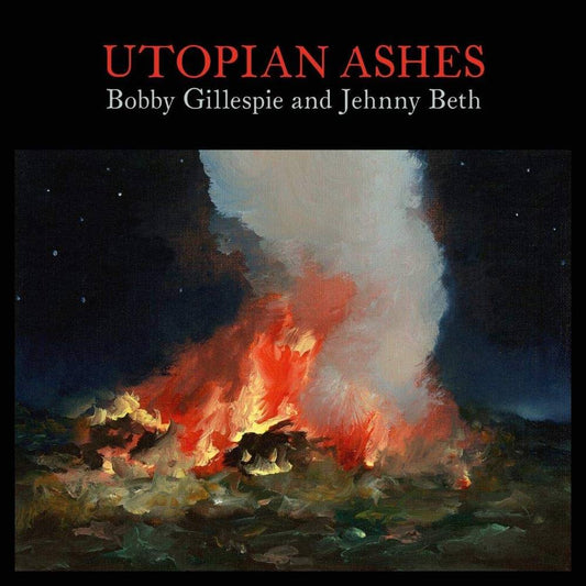 Bobby Gillespie & Jehnny Beth - Utopia Ashes [LP] Vinyl Record