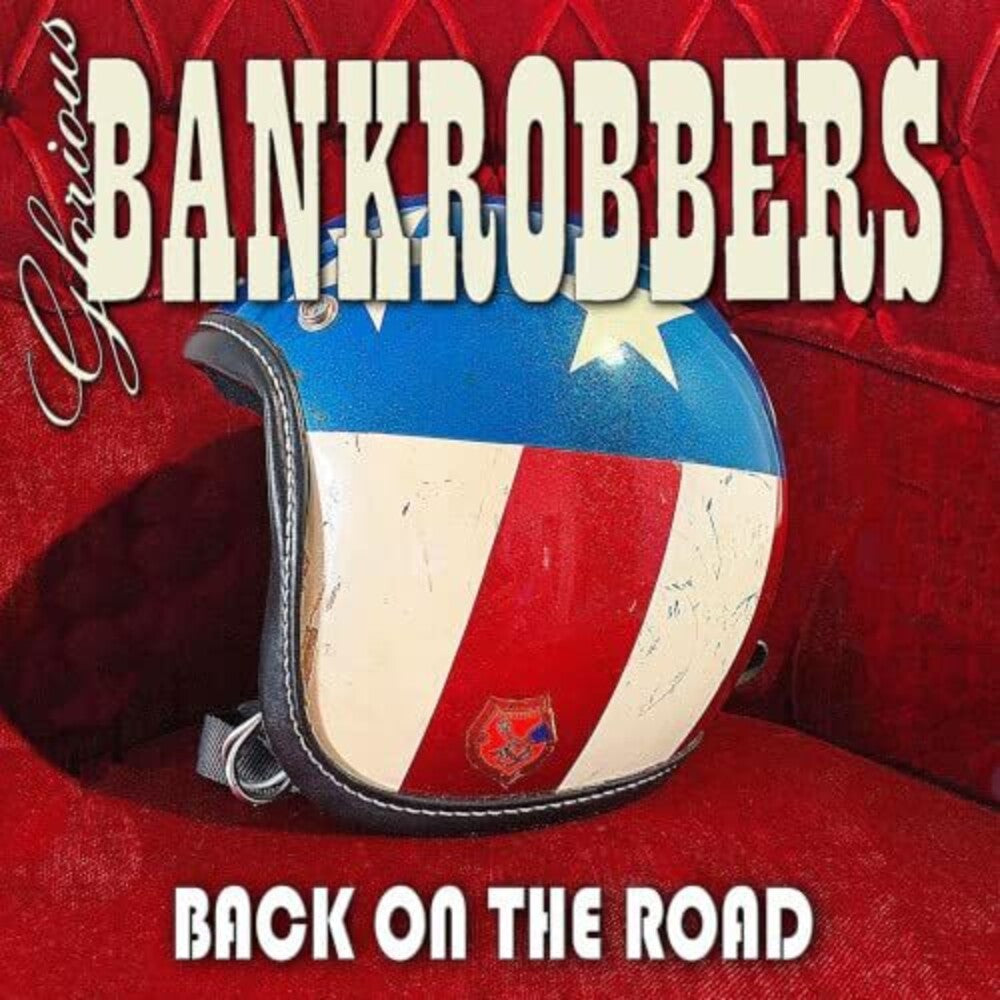 Glorious Bankrobbers - Back On The Road [LP] Vinyl Record