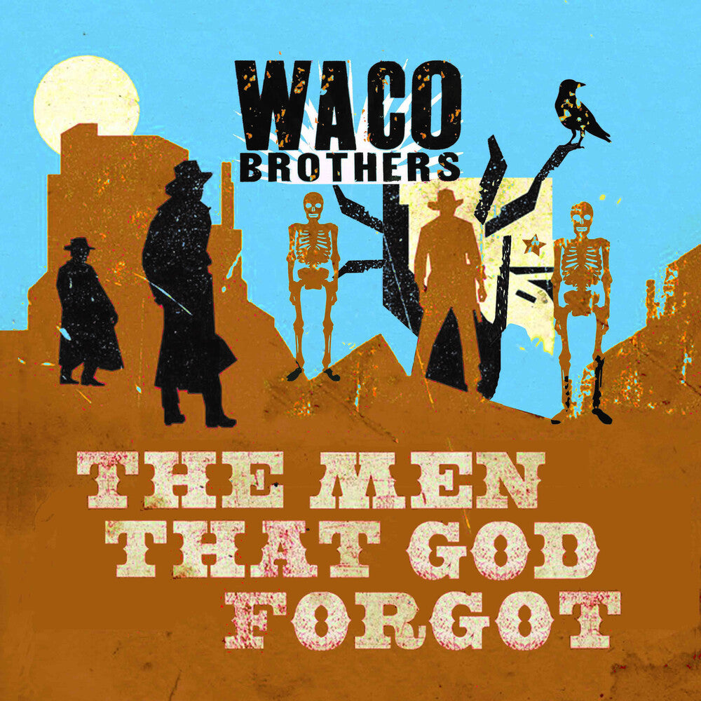 Waco Brothers - Men That God Forgot [LP] Vinyl Record