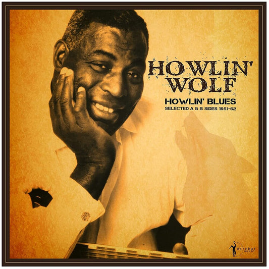 Howlin' Wolf - Howlin' Blues Selected A & B Sides 1951-1962 [LP] Vinyl Record