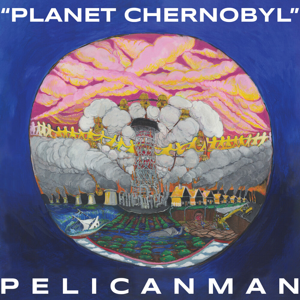 Pelicanman - Planet Chernobyl [LP] Vinyl Record