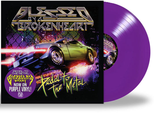 Blessed By A Broken Heart - Pedal To The Metal [Colored Vinyl] Vinyl Record