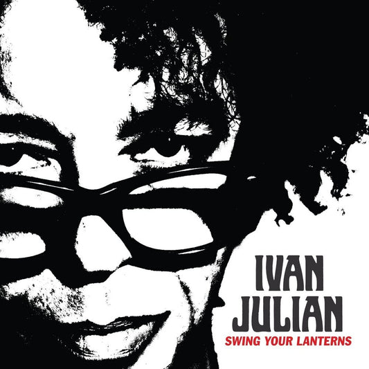 Ivan Julian - Swing Your Lanterns [LP] Vinyl Record