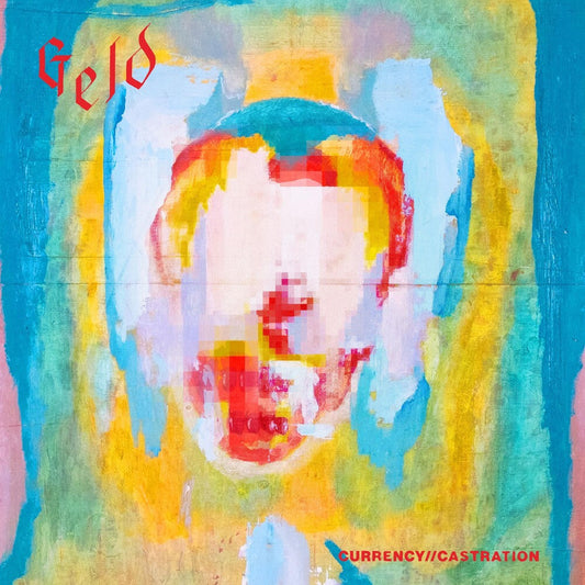 GELD - Currency Castration [Colored Vinyl] (Red) Vinyl Record