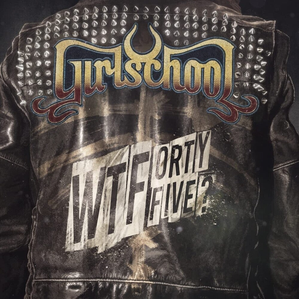 Girlschool - WTFortyfive? [LP] Vinyl Record