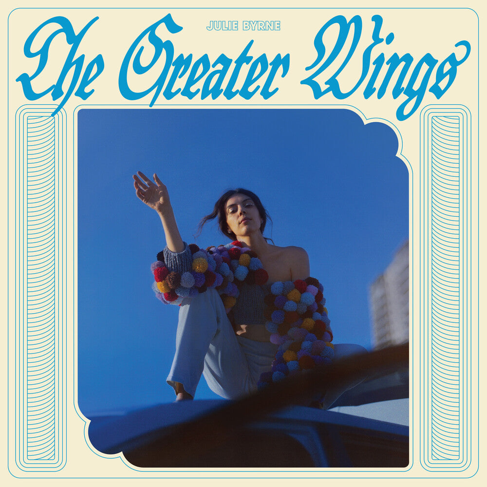 Julie Byrne - The Greater Wings [Sky Blue LP] Vinyl Record