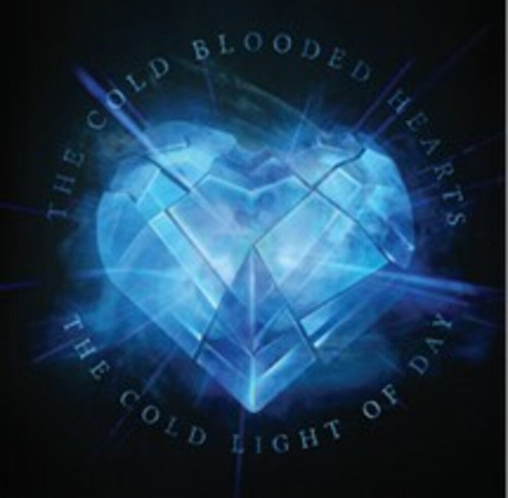 Cold Blooded Hearts - Cold Light Of Day (Uk) [LP] Vinyl Record