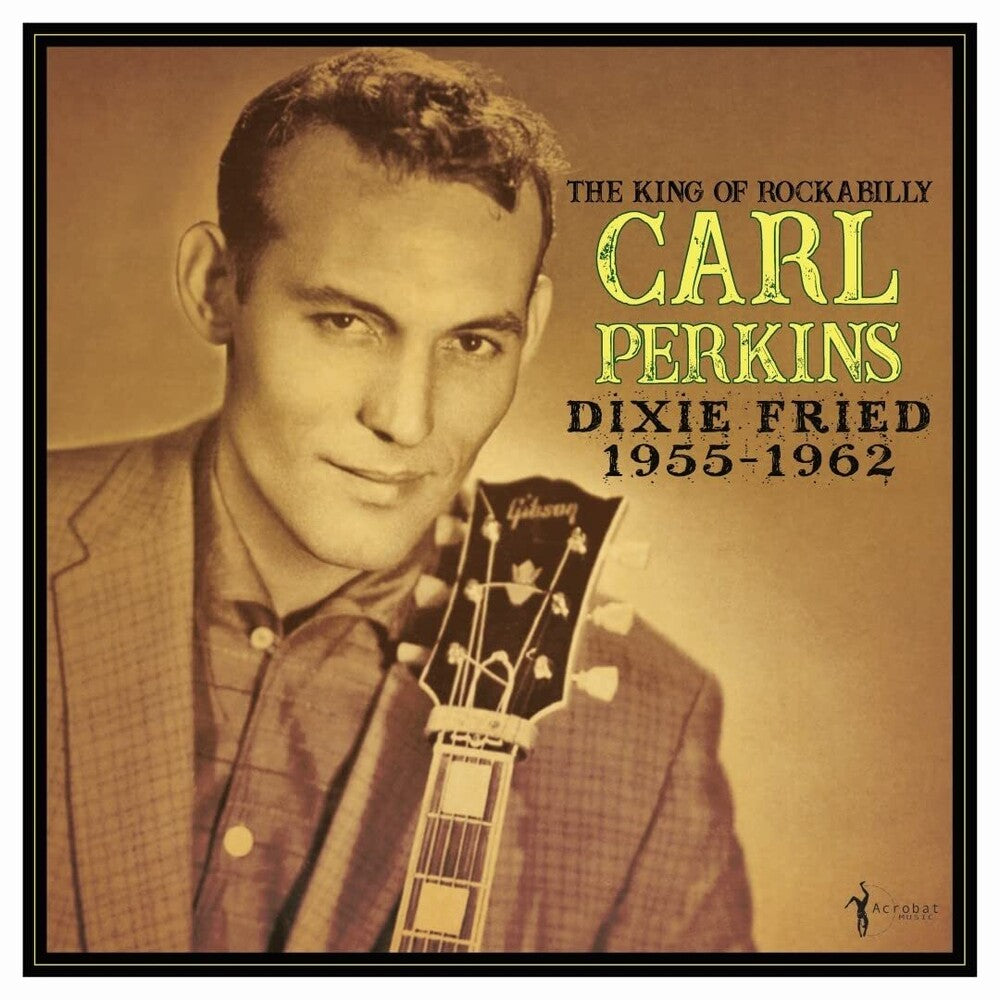 Carl Perkins - Dixie Fried: 1955-62 [LP] Vinyl Record