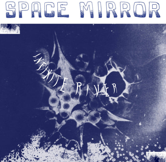 Infinite River - Space Mirror [LP] Vinyl Record