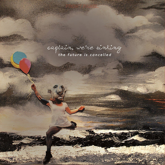 Captain, We're Sinking - Future Is Cancelled (10 Year Anniversary Edition) [LP] Vinyl Record