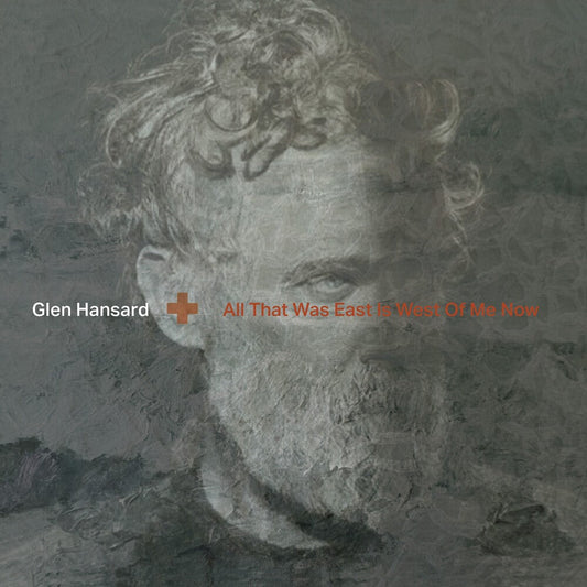 Glen Hansard - All That Was East Is West Of Me Now [LP] Vinyl Record