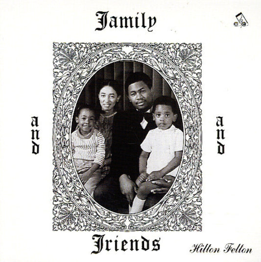 Hilton Felton - Family & Friends [Remastered] [Reissue] Vinyl Record