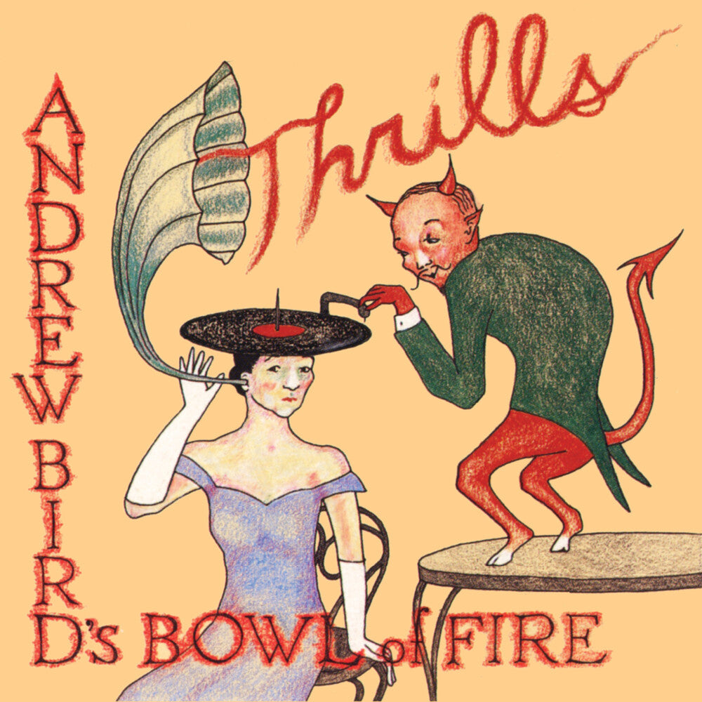 Andrew Bird's Bowl Of Fire - Thrills (Gate) [LP] Vinyl Record
