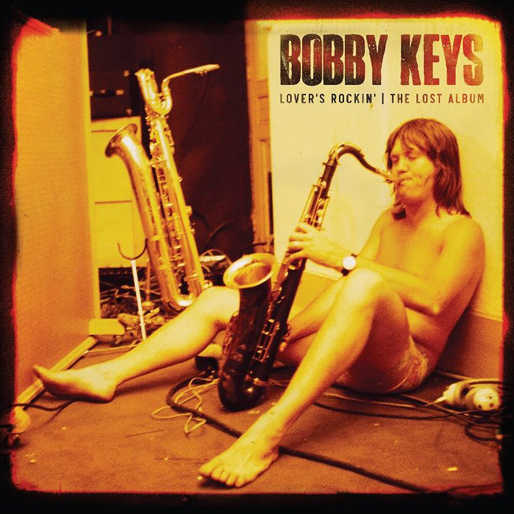 Bobby Keys - Lover's Rockin - The Lost Album [LP] Vinyl Record