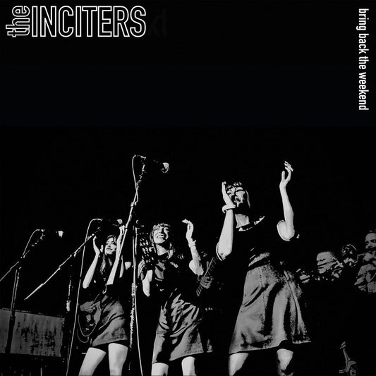 Inciters - Bring Back The Weekend (Blk) [Colored Vinyl] (Wht) (Spla) Vinyl Record