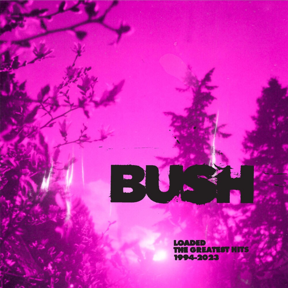 Bush - Loaded: The Greatest Hits 1994-2023 [2LP] Vinyl Record