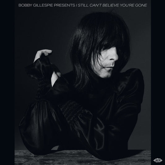 Bobby Gillespie Presents I Still Can't Believe - Bobby Gillespie Presents I Still Can't Believe [LP] Vinyl Record