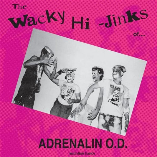Adrenalin O.D. - Wacky Hi-Jinks Of - Millennium Edition [LP] Vinyl Record