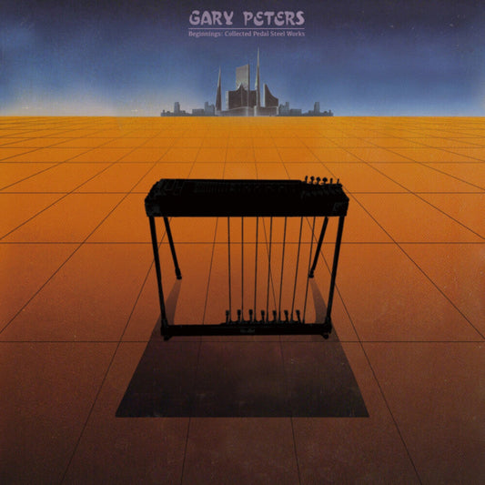 Gary Peters - Beginnings Collected Pedal Steel Guitar Works [LP] Vinyl Record