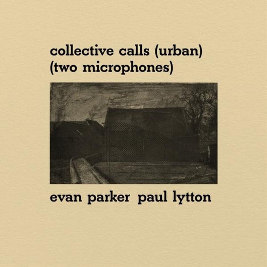 Evan Parker  / Lytton,Paul - Collective Calls (Urban) (Two Microphones) [LP] Vinyl Record