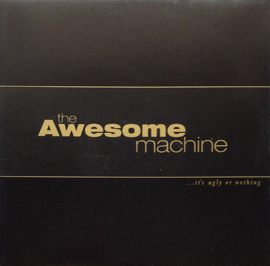 Awesome Machine - It's Ugly Or Nothing: Beneath The Desert Floor [LP] Vinyl Record