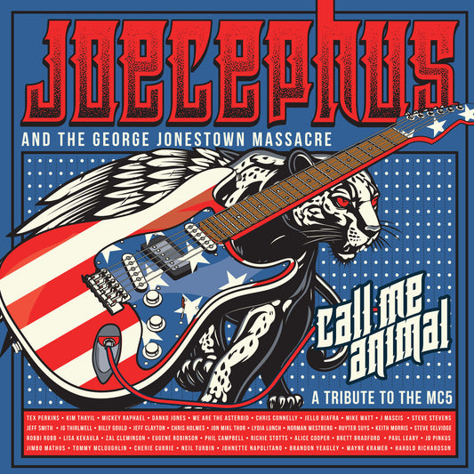 Joecephus & The George Jonestown Massacre - Call Me Animal: A Tribute To The Mc5 (Blue) [Colored Vinyl] Vinyl Record