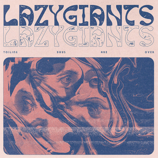 Lazy Giants - Toiling Days Are Over (Uk) [LP] Vinyl Record