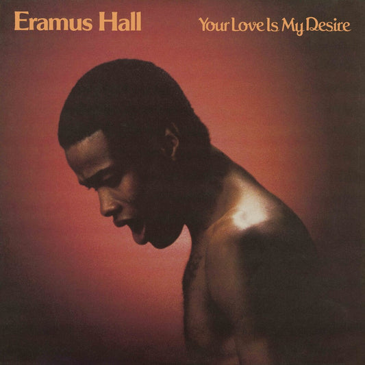 Eramus Hall - Your Love Is My Desire - Sunkissed Yellow [Colored Vinyl] Vinyl Record