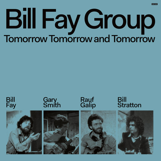 Bill Fay  Group - Tomorrow Tomorrow & Tomorrow [LP] Vinyl Record