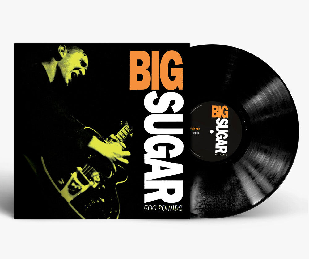 Big Sugar - 500 Pounds [LP] Vinyl Record