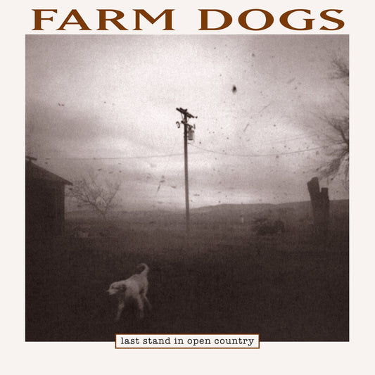 Farm Dogs - Last Stand In Open Country (Ofgv) [Record Store Day] Vinyl Record