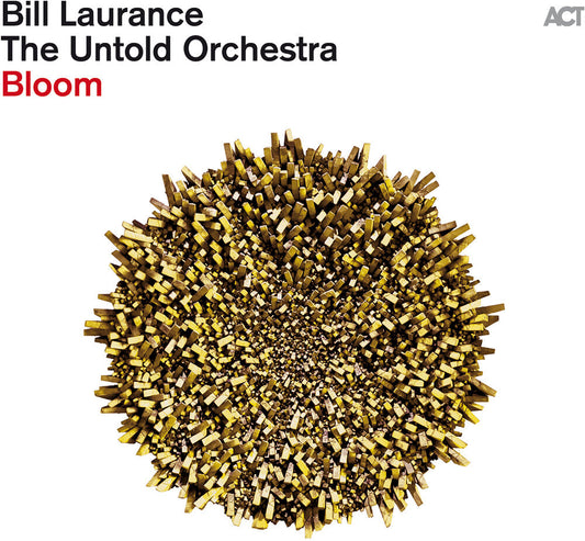 Bill Laurance  & The Untold Orchestra - Bloom [LP] Vinyl Record