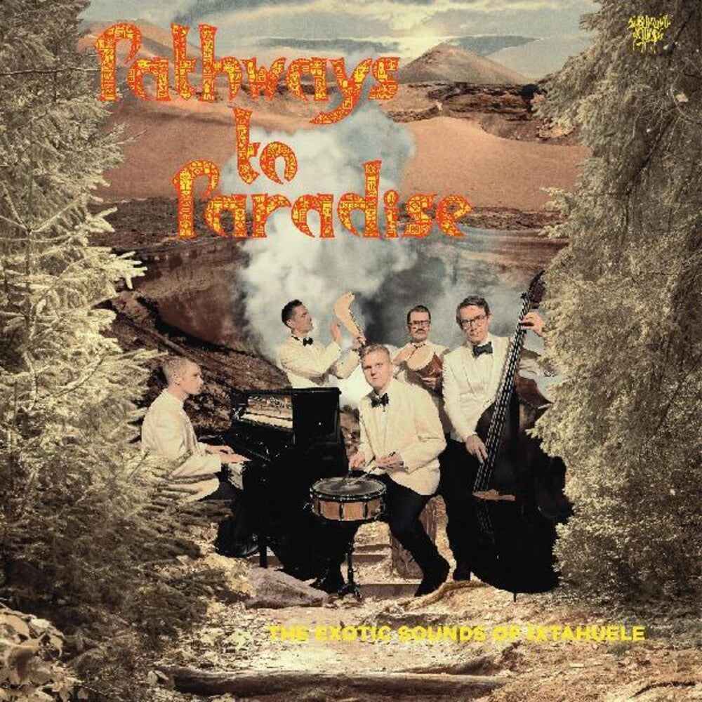 Ixtahuele - Pathways To Paradise [Limited Edition] Vinyl Record