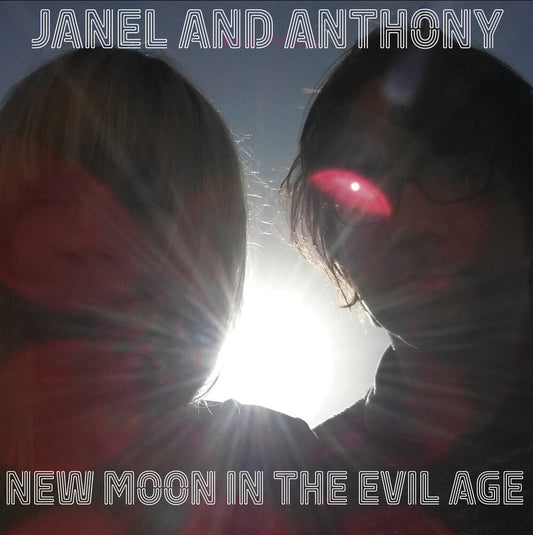Janel & Anthony - New Moon In The Evil Age [Limited Edition] Vinyl Record