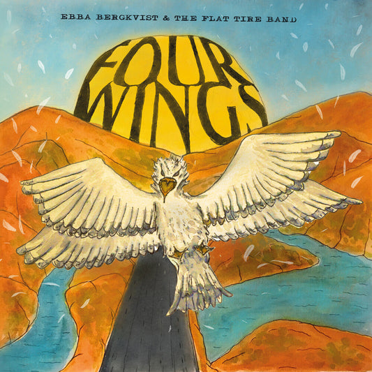 Ebba Bergkvist  & The Flat Tire Band - Four Wings [LP] Vinyl Record