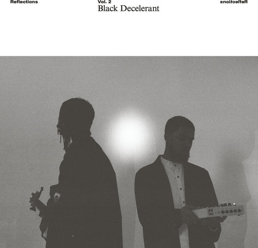 Black Decelerant - Reflections Vol. 2: Black Decelerant [LP] Vinyl Record