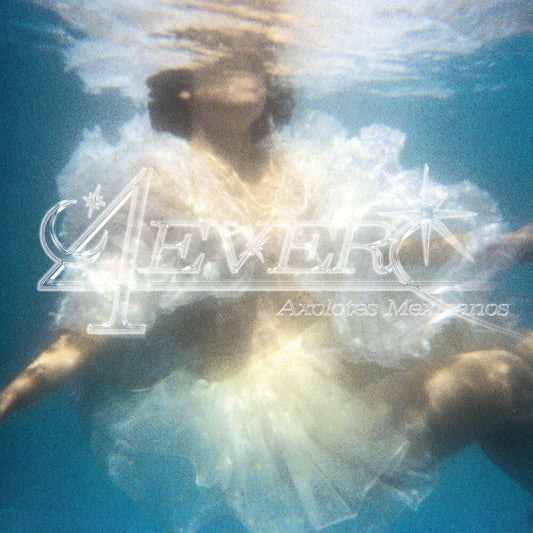 Axolotes Mexicanos - 4ever [Clear Vinyl] [Limited Edition] Vinyl Record